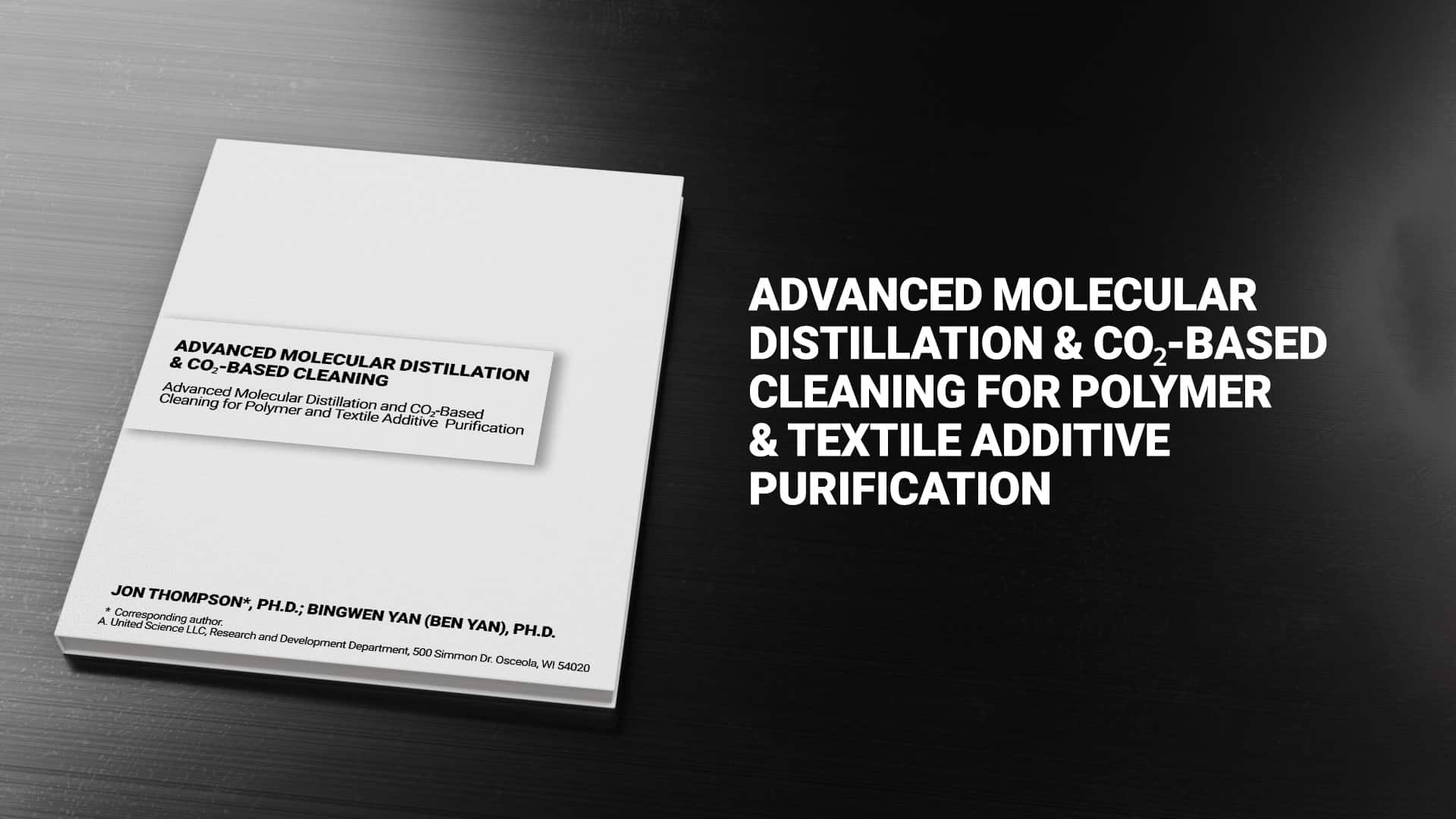 advanced molecular distillation co2 based cleaning polymer textile additive purification